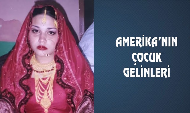 New York'ta 13 Yaşındaki Çocuk Gelin