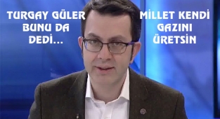 Turgay Güler: Vatandaş Kendi Gazını Çıkartsın
