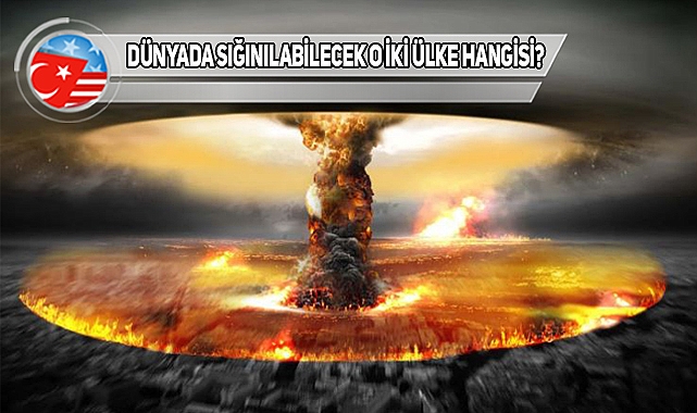Dünyanın Başına Gelecek İki Felakette İşte Yaşanabilecek İki Ülke!
