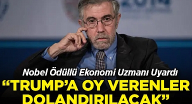 Nobel Ödüllü Ekonomi Uzmanı Uyardı: "Trump'a Oy Verenler Dolandırılacak"