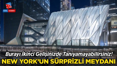 New York'taki Bu Mekanı İkinci Gelişinizde Tanıyamayabilirsiniz!