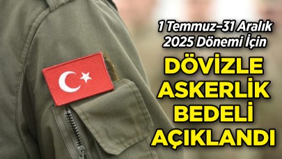 2025 Yılının İkinci Dönemi İçin Dövizle Askerlik Bedeli Açıklandı