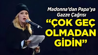 Madonna’dan Papa’ya Gazze Çağrısı: “Çok Geç Olmadan Gidin”