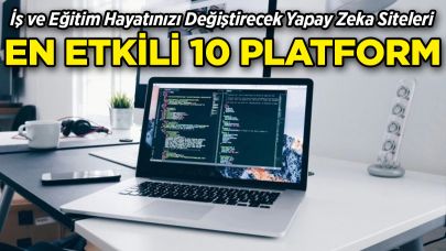 Yapay Zeka ile Zamana Meydan Okuyun: En Etkili 10 Platform