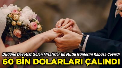 Düğüne Davetsiz Geldiler, 60 Bin Dolar Çaldılar!