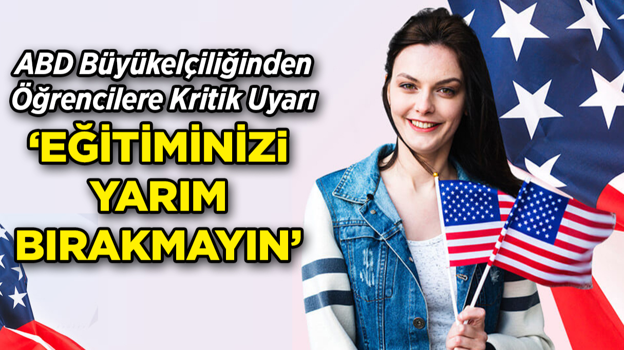 ABD’de Eğitim Gören Türk Öğrenciler Dikkat: Vize Koşullarına Uymayanlar Risk Altında
