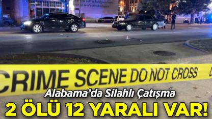 Alabama'da Silahlı Çatışma: 2 Ölü, 12 Yaralı Var!