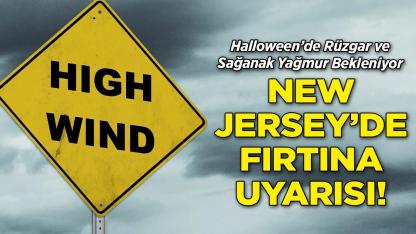 New Jersey’de Kuvvetli Fırtına Uyarısı!