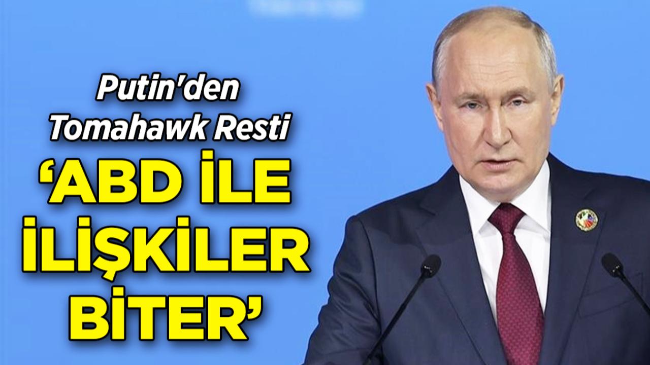 Putin'den Tomahawk Resti: “ABD ile İlişkiler Biter”