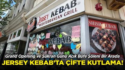 Jersey Kebab’ta Grand Opening ve Şükran Günü’ne Özel Açık Büfe Şöleni