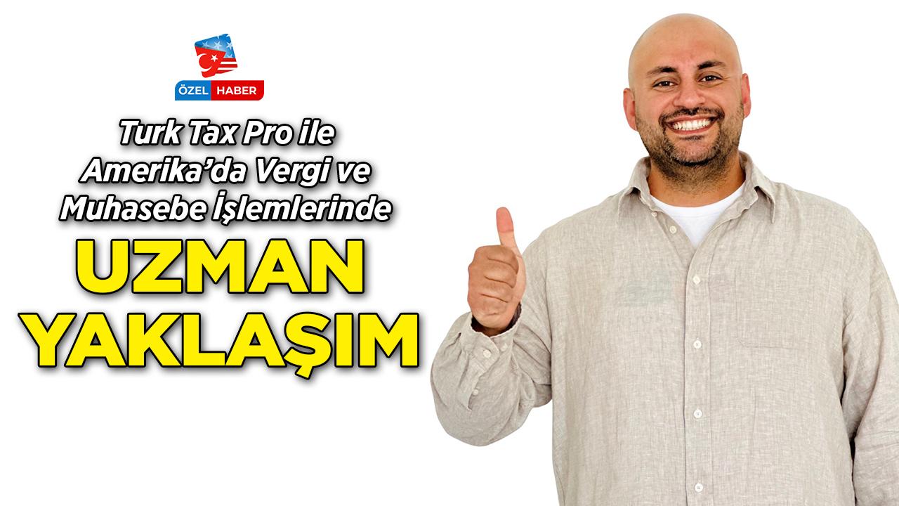 Turk Tax Pro ile Amerika’da Vergi ve Muhasebe İşlemlerinde Profesyonel Destek