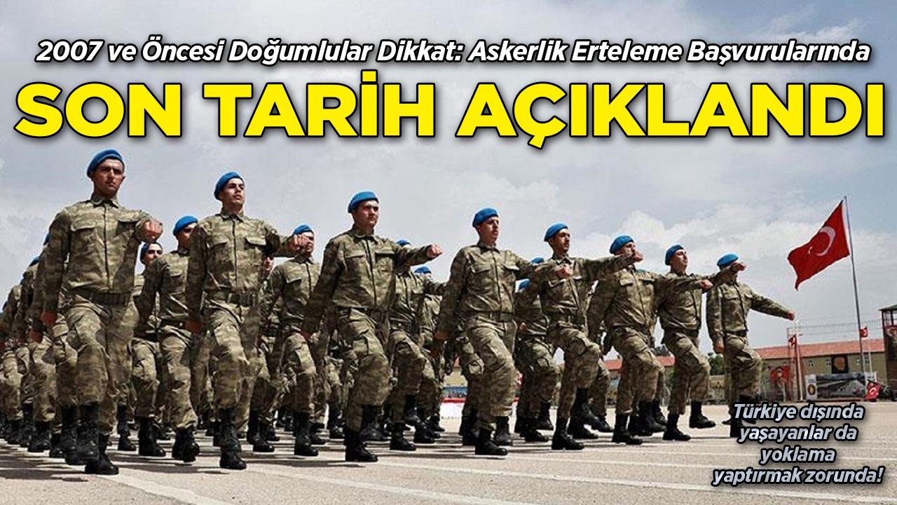 Askerlik Erteleme Başvurularında Son Tarih Açıklandı