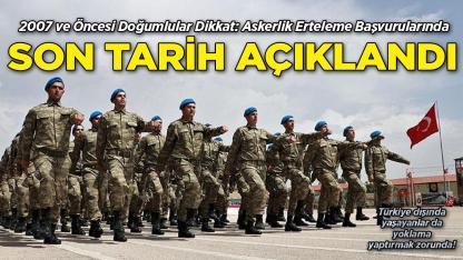Askerlik Erteleme Başvurularında Son Tarih Açıklandı