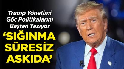 Trump’tan Net Mesaj: “Sığınma Kapıları Uzun Bir Süre Kapalı Kalacak”