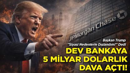 Trump’tan JPMorgan Chase’e 5 Milyar Dolarlık “Debanking” Davası