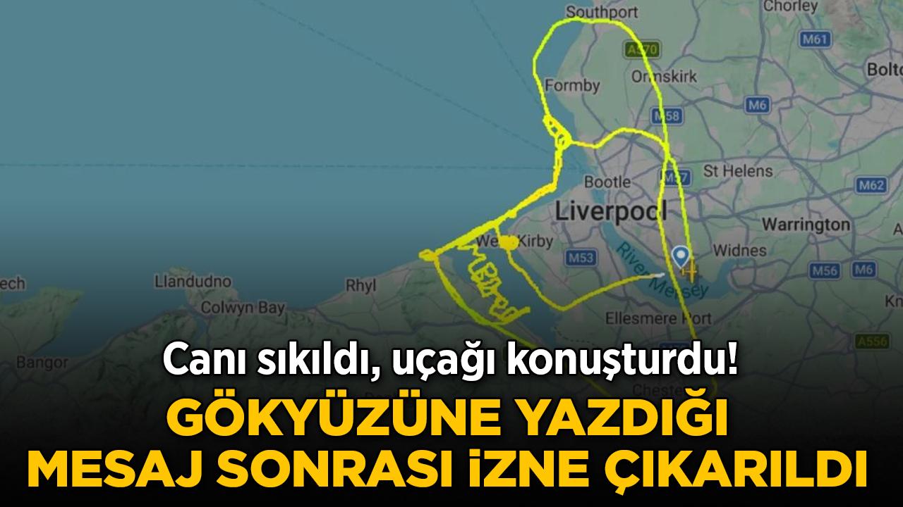 Uçakla gökyüzüne "sıkıldım" yazan pilot izne çıkarıldı